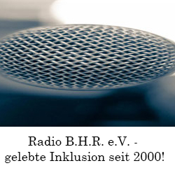 Behinderten Handicap Radio e. V. (Radio B.H.R. e.V.) c/o Peter Schöpe - powered by Bscout!